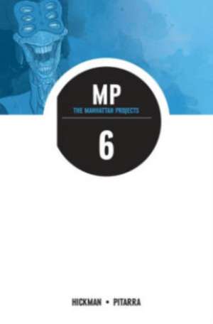 The Manhattan Projects Volume 6: Sun Beyond the Stars de Jonathan Hickman