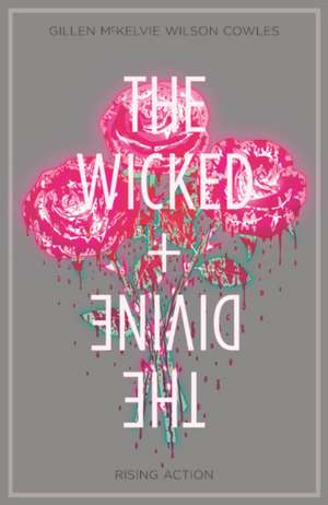 The Wicked + The Divine Volume 4: Rising Action de Kieron Gillen