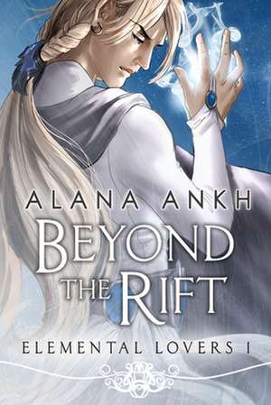 Beyond the Rift de Alana Ankh