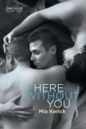 Here Without You de Mia Kerick