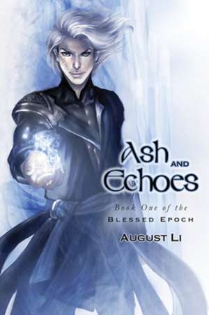 Ash and Echoes de August Li