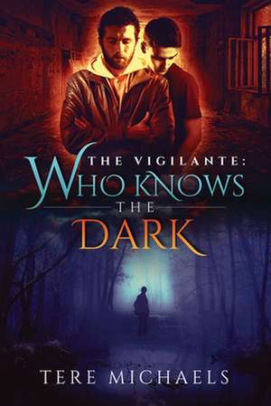 Who Knows the Dark de Tere Michaels