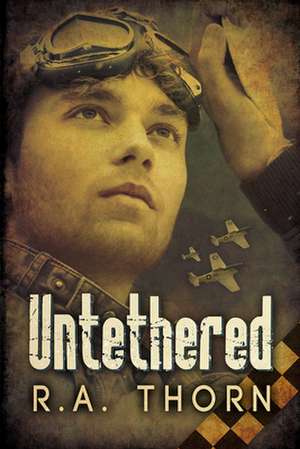 Untethered de R. A. Thorn