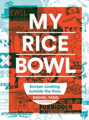 My Rice Bowl de Rachel Yang