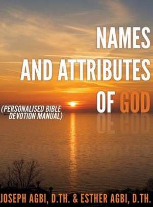 Names and Attributes of GOD de Joseph Agbi D. Th