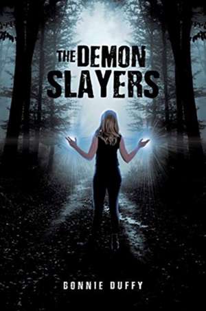 The Demon Slayers de Bonnie Duffy