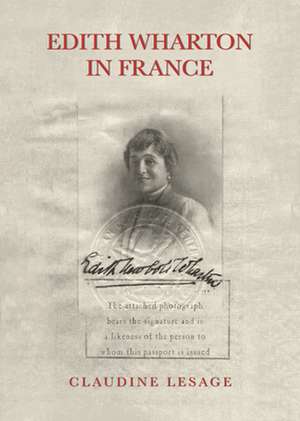 Edith Wharton in France de Claudine Lesage