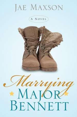 Marrying Major Bennett de Jae Maxson