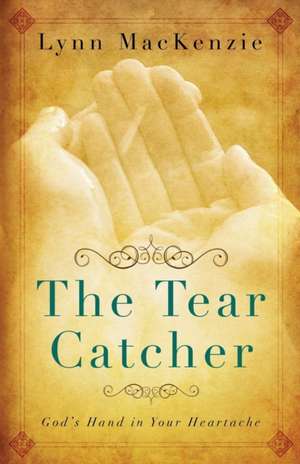 The Tear Catcher de Lynn Mackenzie