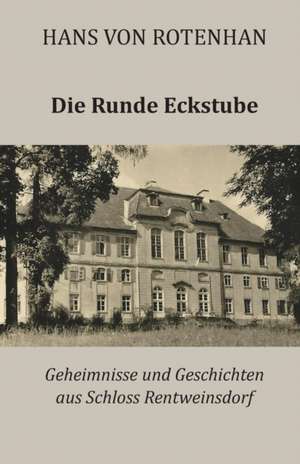 Die Runde Eckstube de Hans von Rotenhan