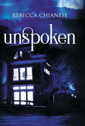 Unspoken de Rebecca Chianese