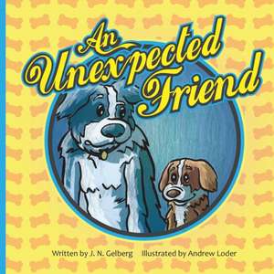 An Unexpected Friend de J. N. Gelberg