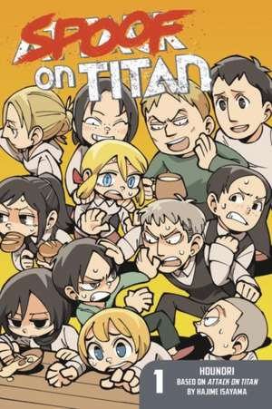 Spoof On Titan 1 (attack On Titan) de Hajime Isayama