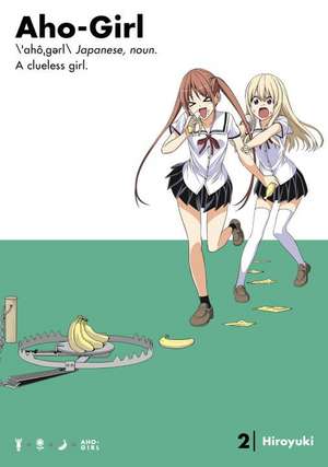 Aho-girl: A Clueless Girl 2 de Hiroyuki