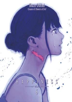 Happiness 6 de Shuzo Oshimi