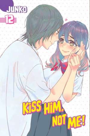 Kiss Him, Not Me 12 de JUNKO