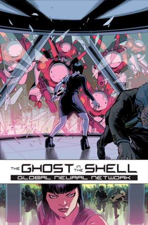 Ghost In The Shell: Global Neural Network de Alex De Campi