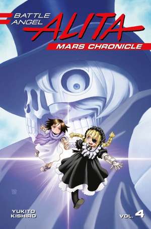 Battle Angel Alita Mars Chronicle 4 de Yukito Kishiro