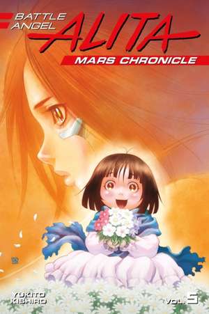 Cartea Battle Angel Alita Mars Chronicle 5