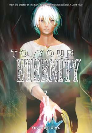 To Your Eternity 7 de Yoshitoki Oima