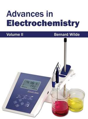 Advances in Electrochemistry de Bernard Wilde