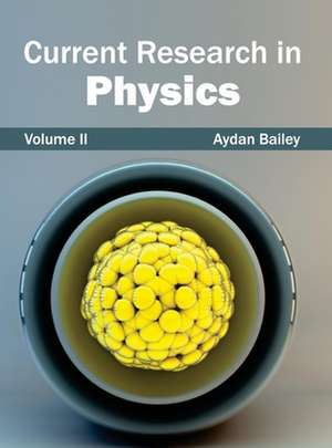 Current Research in Physics de Aydan Bailey