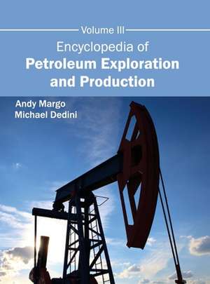 Encyclopedia of Petroleum Exploration and Production de Michael Dedini