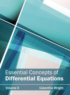 Essential Concepts of Differential Equations de Calanthia Wright