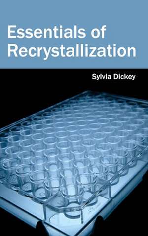 Essentials of Recrystallization de Sylvia Dickey