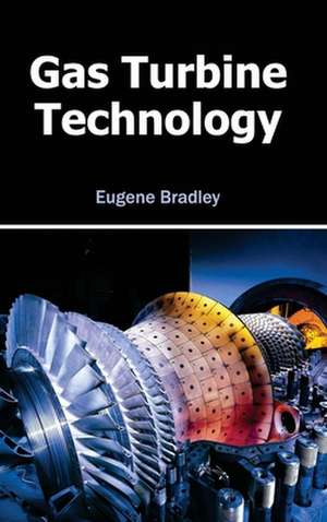 Gas Turbine Technology de Eugene Bradley