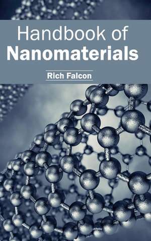 Handbook of Nanomaterials de Rich Falcon