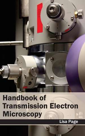 Handbook of Transmission Electron Microscopy de Lisa Page