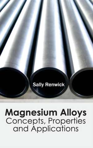 Magnesium Alloys de Sally Renwick