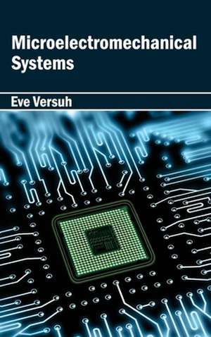 Microelectromechanical Systems de Eve Versuh