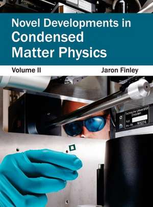 Novel Developments in Condensed Matter Physics de Jaron Finley