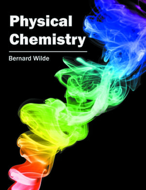 Physical Chemistry de Bernard Wilde