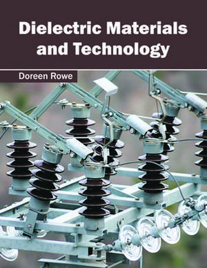 Dielectric Materials and Technology de Doreen Rowe