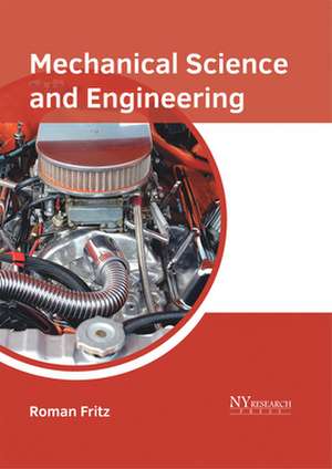 Mechanical Science and Engineering de Roman Fritz