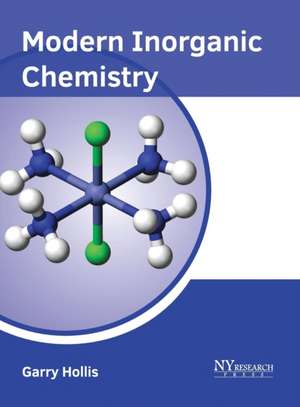 Modern Inorganic Chemistry de Garry Hollis