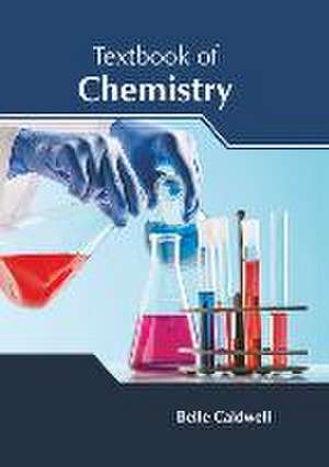 Textbook of Chemistry de Belle Caldwell