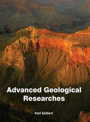 Advanced Geological Researches de Karl Seibert