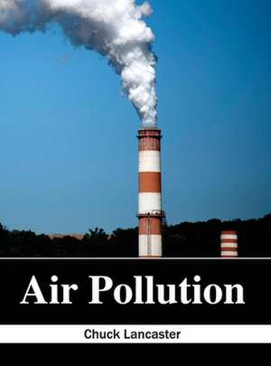 Air Pollution de Chuck Lancaster