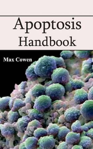 Apoptosis Handbook de Max Cowen