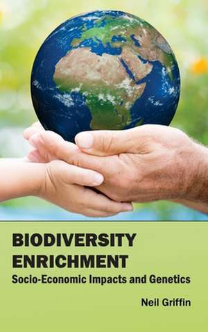 Biodiversity Enrichment de Neil Griffin