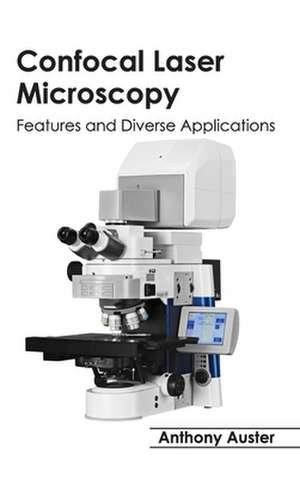 Confocal Laser Microscopy de Anthony Auster