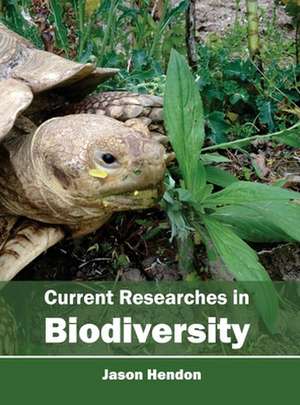 Current Researches in Biodiversity de Jason Hendon