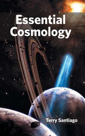 Essential Cosmology de Terry Santiago