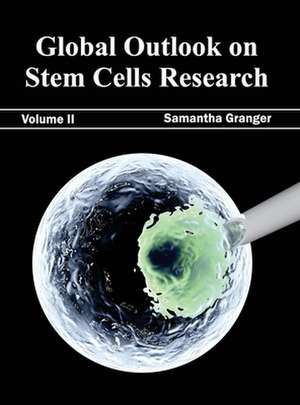 Global Outlook on Stem Cells Research de Samantha Granger