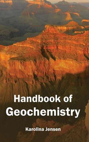 Handbook of Geochemistry de Karolina Jensen