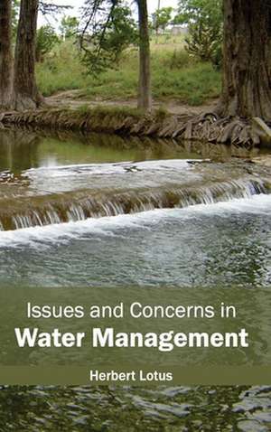 Issues and Concerns in Water Management de Herbert Lotus